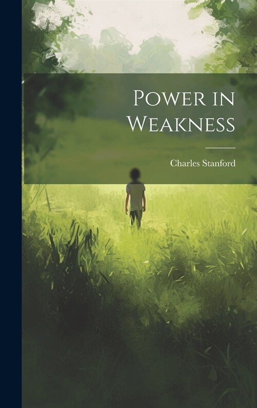 Power in Weakness (Hardcover)