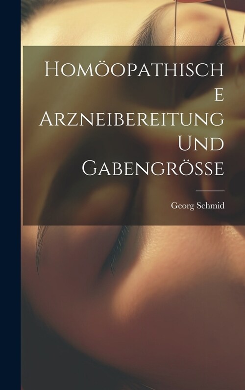 Hom?pathische Arzneibereitung und Gabengr?se (Hardcover)