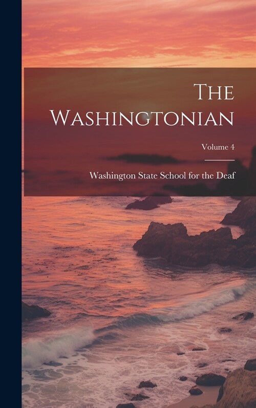 The Washingtonian; Volume 4 (Hardcover)
