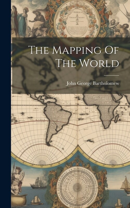 The Mapping Of The World (Hardcover)