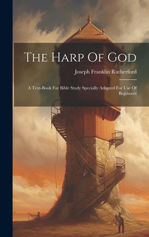 The Harp Of God: A Text-book For Bible Study Specially Adapted For Use Of Beginners (Hardcover)