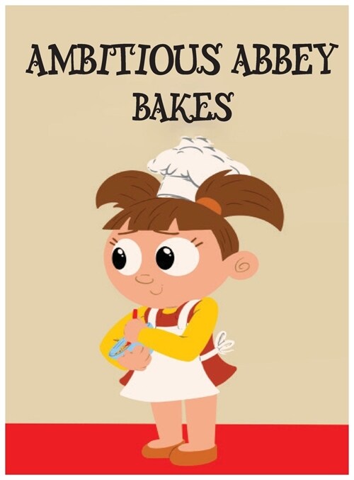 Ambitious Abbey Bakes (Hardcover)