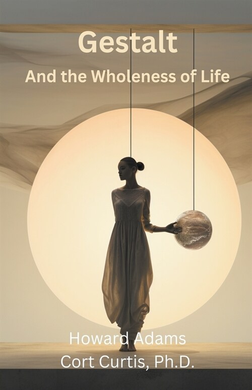 Gestalt and the Wholeness of Life (Paperback)