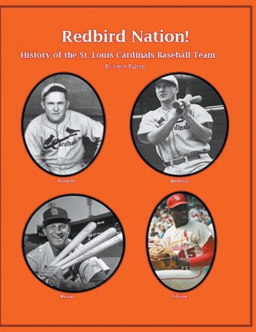 Redbird Nation History of the St. Louis Cardinals Baseball Team (Paperback)