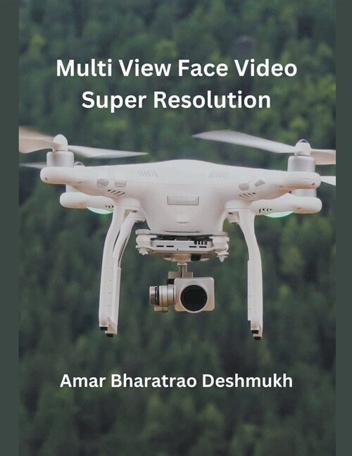 Multi View Face Video Super Resolution (Paperback)