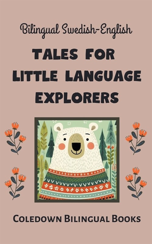 Bilingual Swedish-English Tales for Little Language Explorers (Paperback)