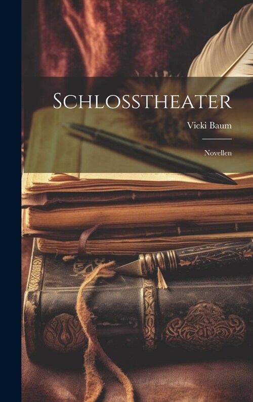 Schlosstheater: Novellen (Hardcover)