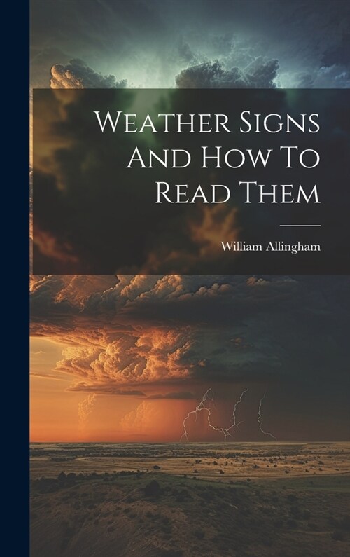 Weather Signs And How To Read Them (Hardcover)