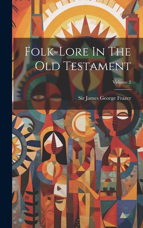 Folk-lore In The Old Testament; Volume 2 (Hardcover)