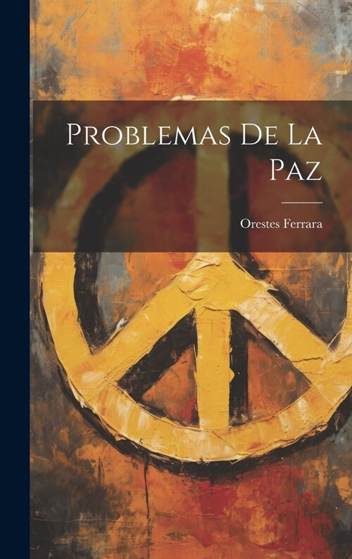Problemas De La Paz (Hardcover)