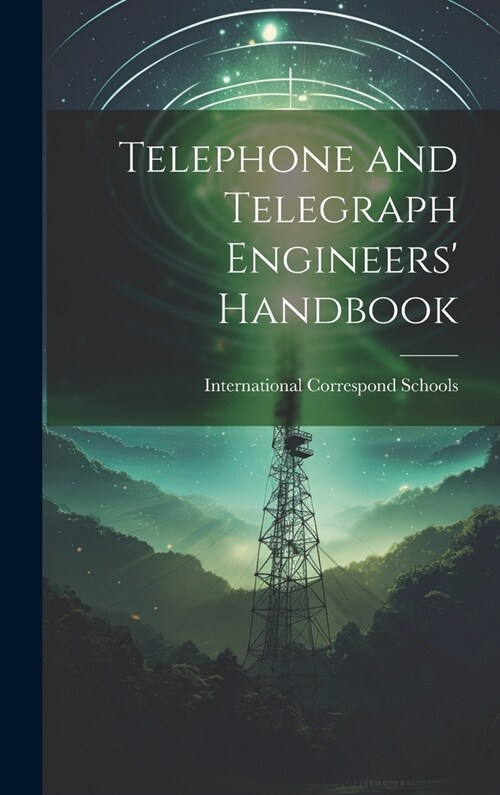 Telephone and Telegraph Engineers Handbook (Hardcover)