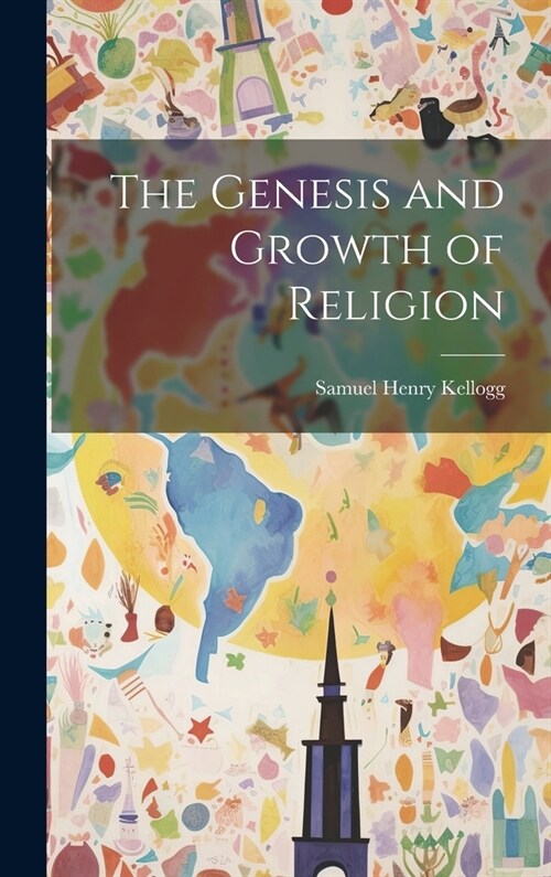 The Genesis and Growth of Religion (Hardcover)