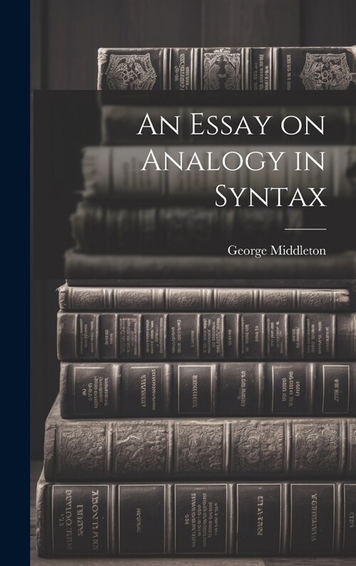 An Essay on Analogy in Syntax (Hardcover)