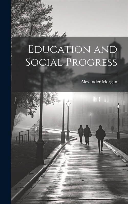 Education and Social Progress (Hardcover)
