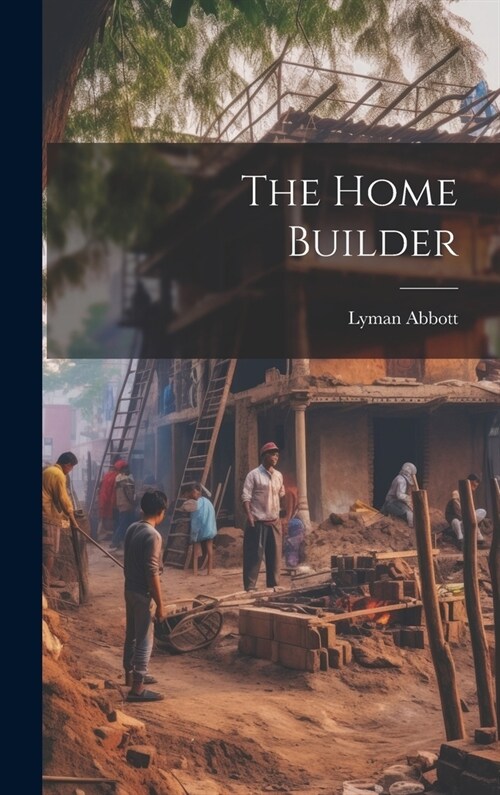 The Home Builder (Hardcover)