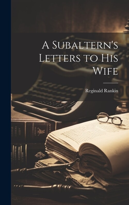 A Subalterns Letters to His Wife (Hardcover)