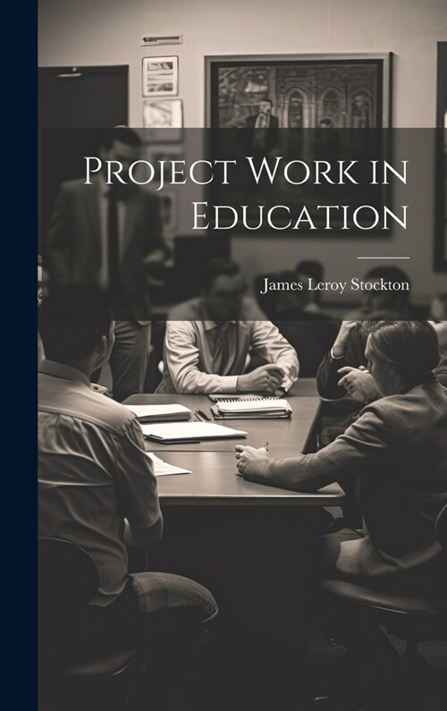 Project Work in Education (Hardcover)