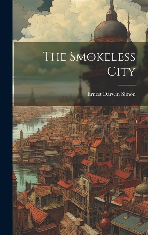 The Smokeless City (Hardcover)