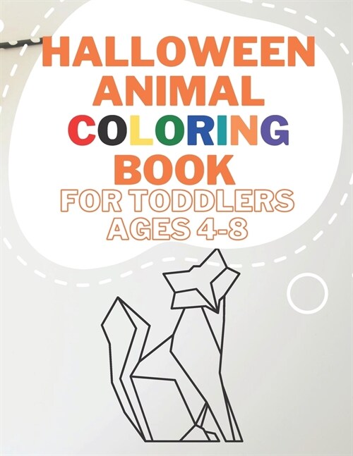 Halloween Animal Coloring Book For Toddlers Ages 4-8: Learn Fun Facts, Practice Handwriting, and Color Hand Drawn Illustrations Preschool, Kindergarte (Paperback)