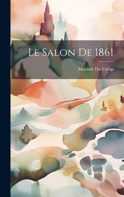 Le Salon de 1861 (Hardcover)