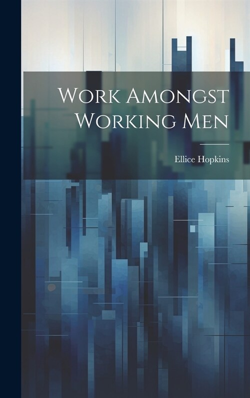 Work Amongst Working Men (Hardcover)