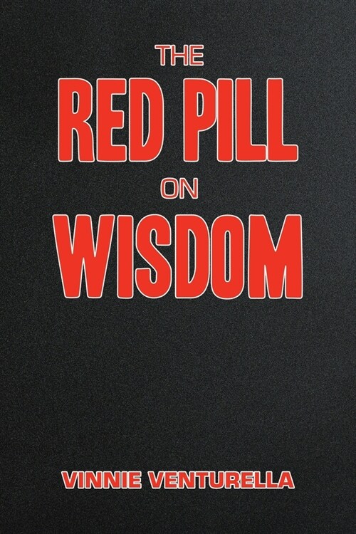 The Red Pill on Wisdom (Paperback)