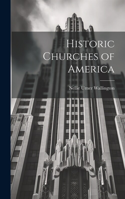 Historic Churches of America (Hardcover)