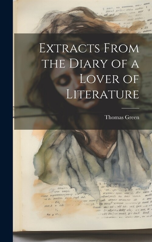 Extracts From the Diary of a Lover of Literature (Hardcover)