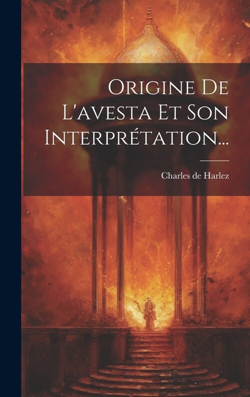 Origine De Lavesta Et Son Interpr?ation... (Hardcover)