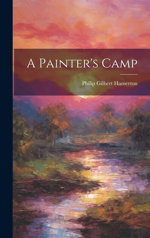 A Painters Camp (Hardcover)