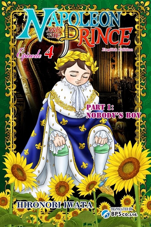 Napoleon and the Prince Episode 4: Part 1: Nobodys Boy (Paperback)