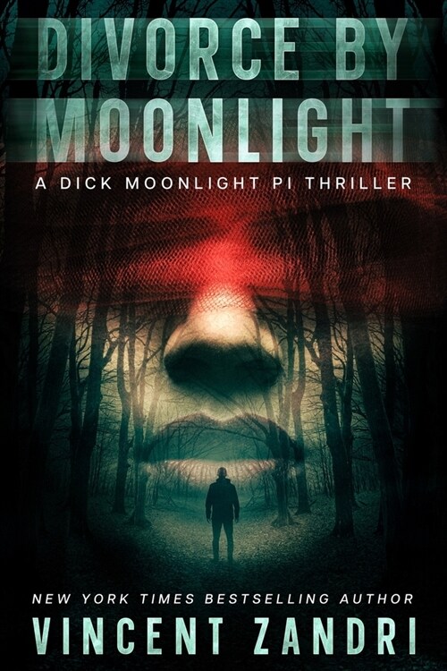 Divorce by Moonlight: A Dick Moonlight PI Thriller (Paperback)