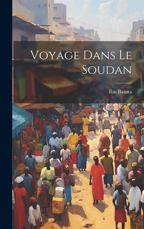 Voyage Dans Le Soudan (Hardcover)