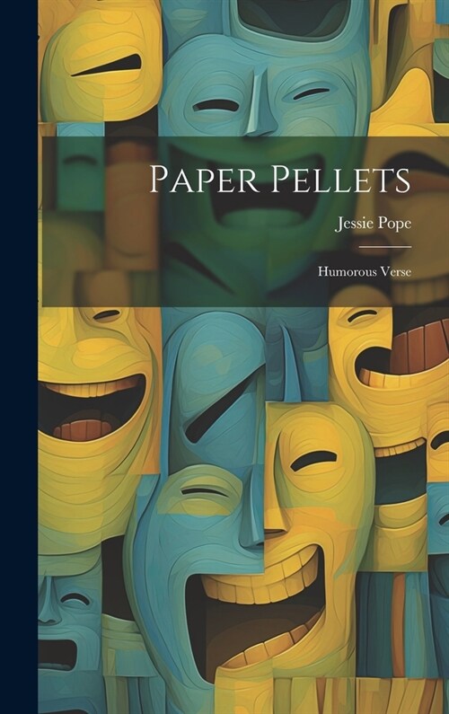 Paper Pellets: Humorous Verse (Hardcover)