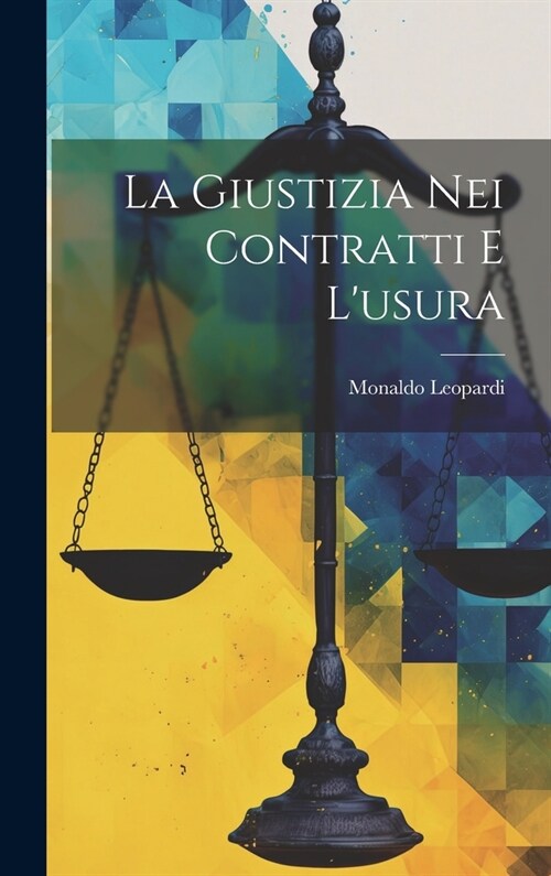 La Giustizia Nei Contratti E Lusura (Hardcover)