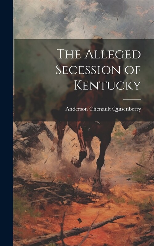 The Alleged Secession of Kentucky (Hardcover)