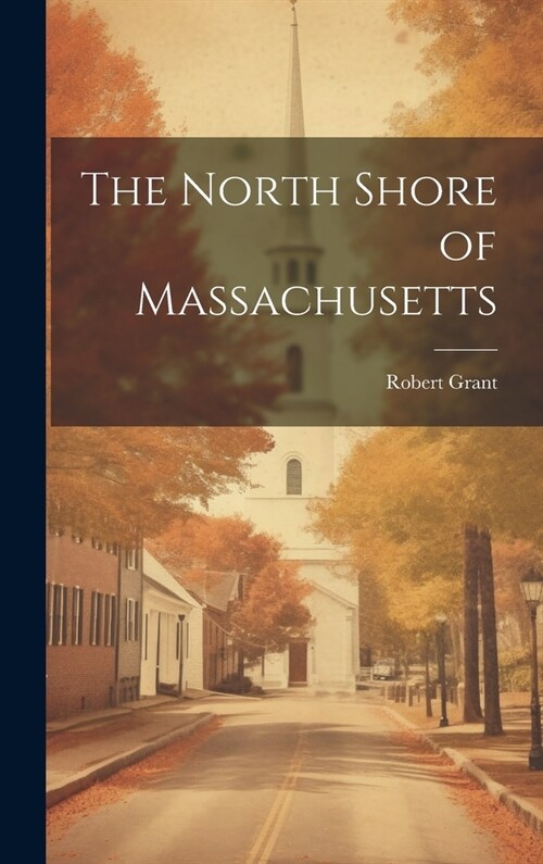 The North Shore of Massachusetts (Hardcover)