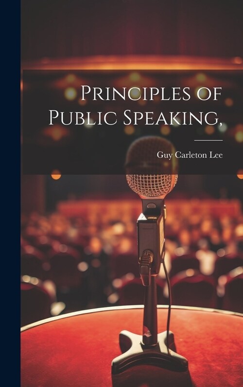 Principles of Public Speaking, (Hardcover)