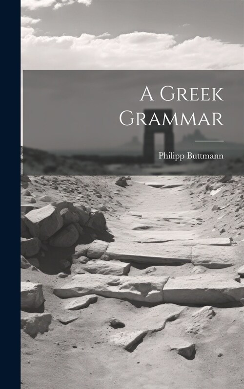 A Greek Grammar (Hardcover)