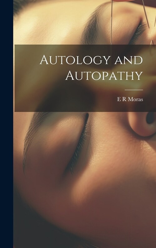 Autology and Autopathy (Hardcover)