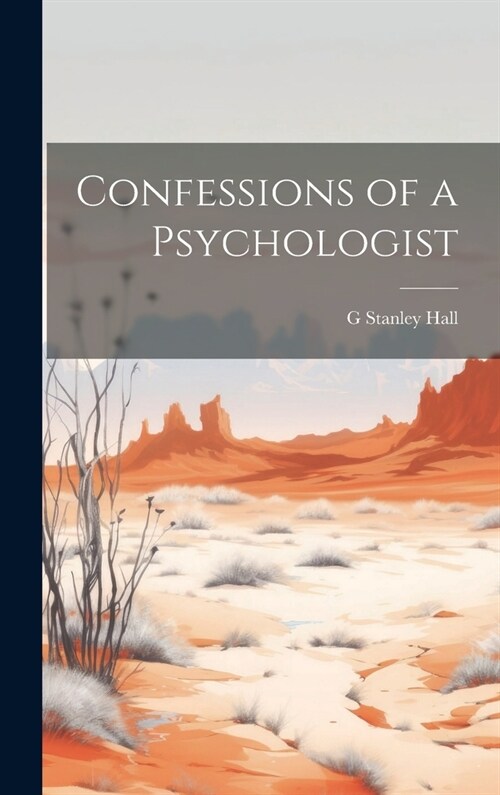 Confessions of a Psychologist (Hardcover)