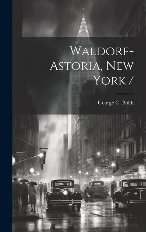 Waldorf-Astoria, New York / (Hardcover)