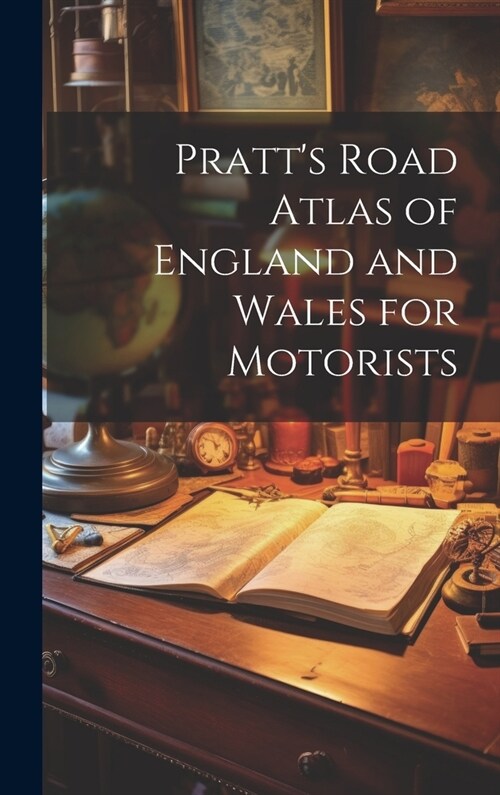 Pratts Road Atlas of England and Wales for Motorists (Hardcover)