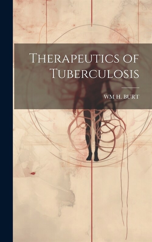 Therapeutics of Tuberculosis (Hardcover)