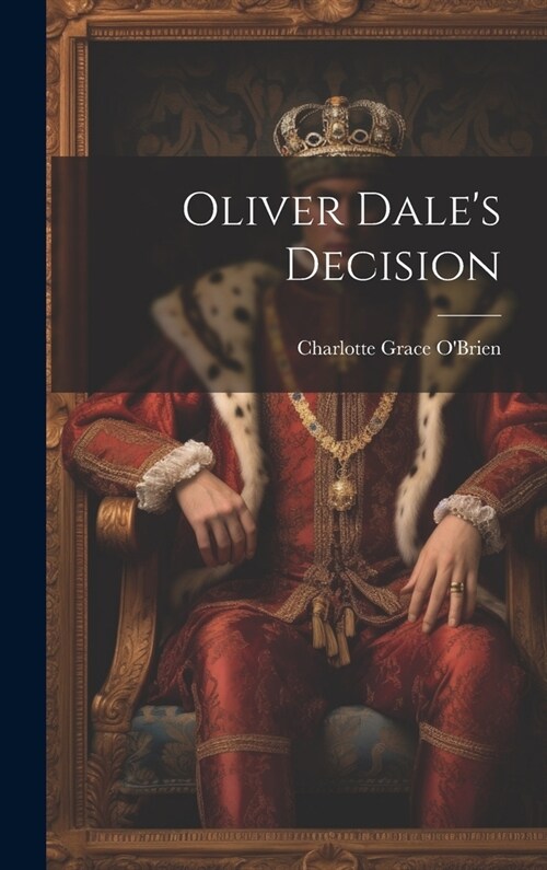 Oliver Dales Decision (Hardcover)