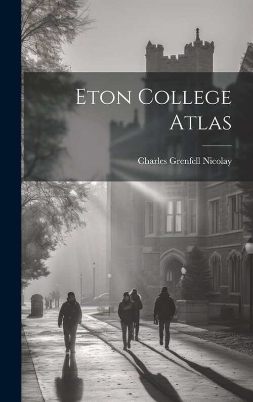 Eton College Atlas (Hardcover)