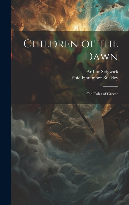 Children of the Dawn: Old Tales of Greece (Hardcover)