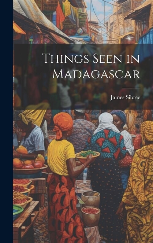 Things Seen in Madagascar (Hardcover)