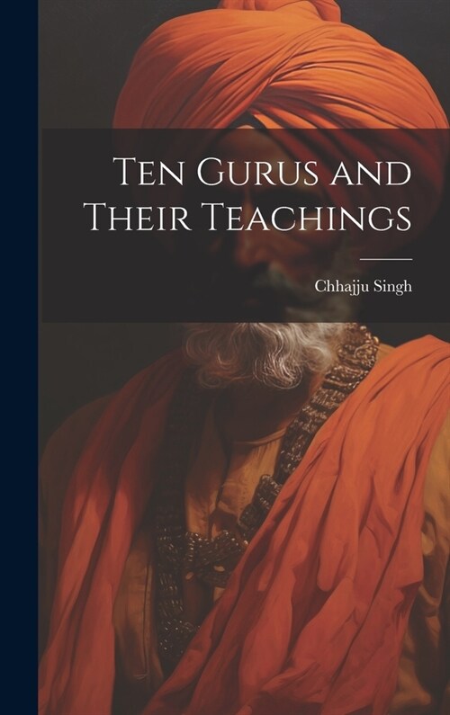 Ten Gurus and Their Teachings (Hardcover)