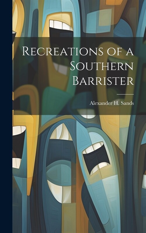 Recreations of a Southern Barrister (Hardcover)